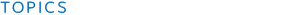 TOPICS